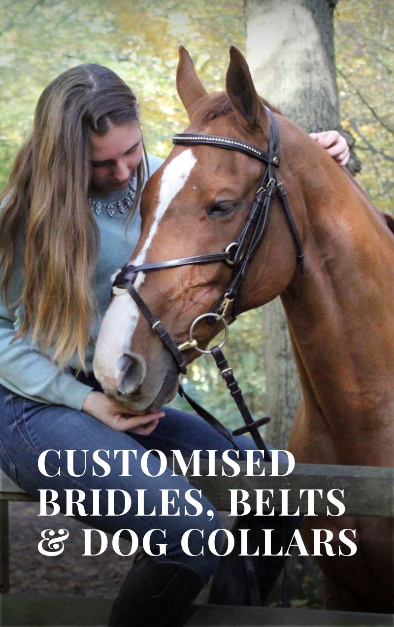 Customised
Bridles, belts 
& dog collars